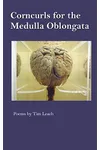 Corncurls for the Medulla Oblongata