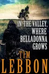 In the Valley, Where Belladonna Grows