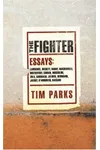 The Fighter: Literary Essays
