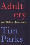 Adultery and Other Diversions