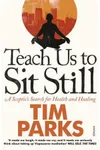 Teach Us to Sit Still
