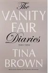 The Vanity Fair Diaries: 1983 - 1992