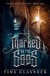 Marked by the Gods: Norse Gods of War