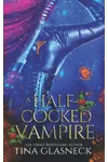 A Half-cocked Vampire