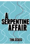 A Serpentine Affair aka When We Were Friends