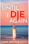 Until I Die Again / On the Way to Heaven