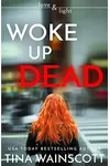 Woke Up Dead