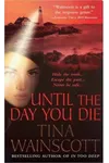 Until the Day You Die