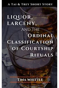 Liquor, Larceny, and the Ordinal Classification of Courtship Rituals