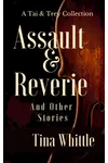 Assault & Reverie and Other Stories