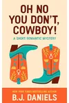 Oh No You Don't, Cowboy!