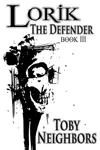 Lorik The Defender