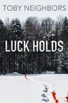 Luck Holds