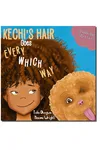 Kechi's Hair Goes Every Which Way