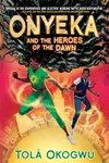 Onyeka and the Heroes of the Dawn
