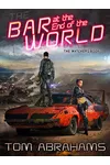 The Bar at the End of the World