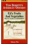 Tom Bodett's American Odyssey: Ed's Fruits and Vegetables