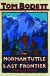 Norman Tuttle on the Last Frontier