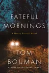 Fateful Mornings