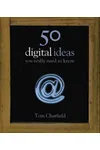 50 Digital Ideas You Really Need to Know