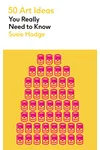 50 Art Ideas: You Really Need to Know