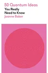 50 Quantum Physics Ideas You Really Need to Know