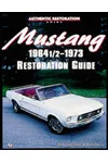 Mustang 1964 1/2-'73 Restoration Guide