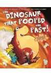 The Dinosaur that Pooped the Past!