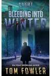 Bleeding into Winter