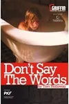 Don't Say The Words
