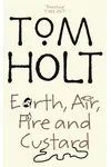 Earth, Air, Fire and Custard