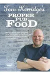 Tom Kerridge's Proper Pub Food
