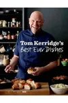 Tom Kerridge’s Best Ever Dishes