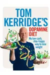 Tom Kerridge’s Dopamine Diet