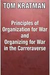Principles of Organization for War and Organizing for War in the Carreraverse