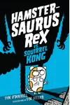 Hamstersaurus Rex vs. Squirrel Kong