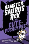 Hamstersaurus Rex vs. the Cutepocalypse