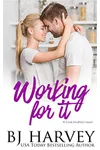 Working For It