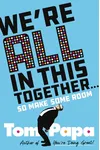 We're All in This Together . . .: So Make Some Room