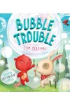 Bubble Trouble