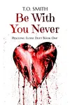 Be With You Never