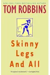 Skinny Legs and All