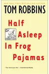 Half Asleep in Frog Pajamas