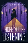I Hope You're Listening