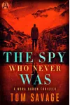 The Spy Who Never Was