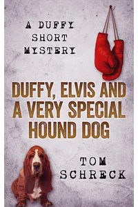 Duffy, Elvis and a Very Special Hound Dog