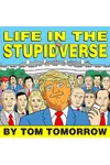 Life in the Stupidverse