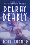 Delray Deadly