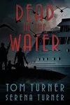 Dead in the Water: An Action-Adventure Novella
