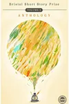 Bristol Short Story Prize Anthology: Volume 9